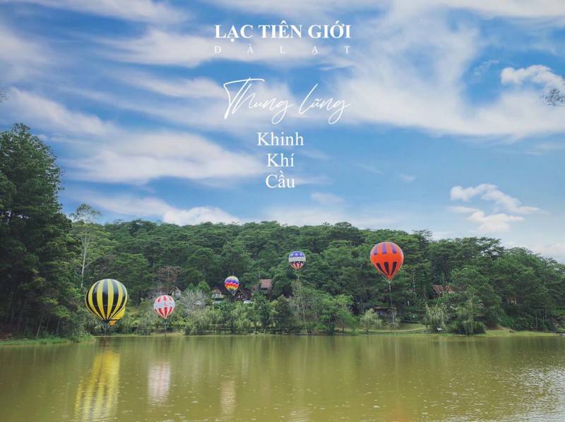 Lạc Tiên Giới (Khu rừng khinh khí cầu Đà Lạt) - Đi tìm không gian cổ tích đẹp tựa trong phim